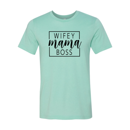 Wifey Mama Boss-shirt 