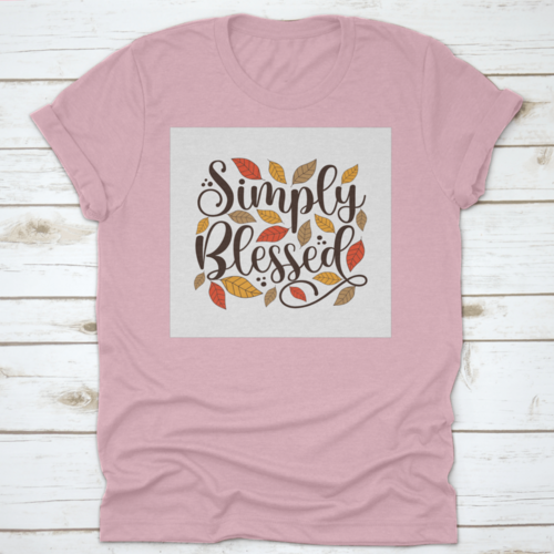 Simply Blessed Positive Quote Simple And Beautiful Design T-Shirt