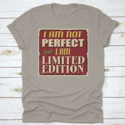 I Am Not Perfect But I Am Limited Edition, Vintage Grunge Design