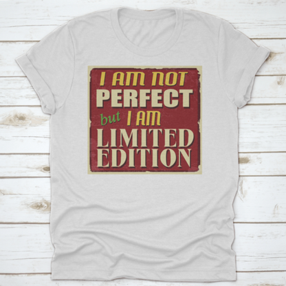 I Am Not Perfect But I Am Limited Edition, Vintage Grunge Design