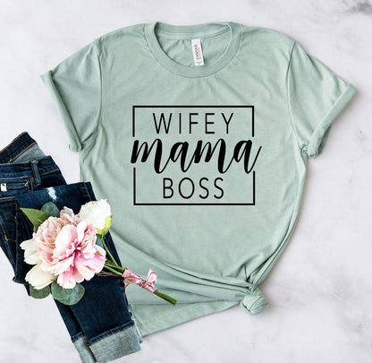 Wifey Mama Boss-shirt 