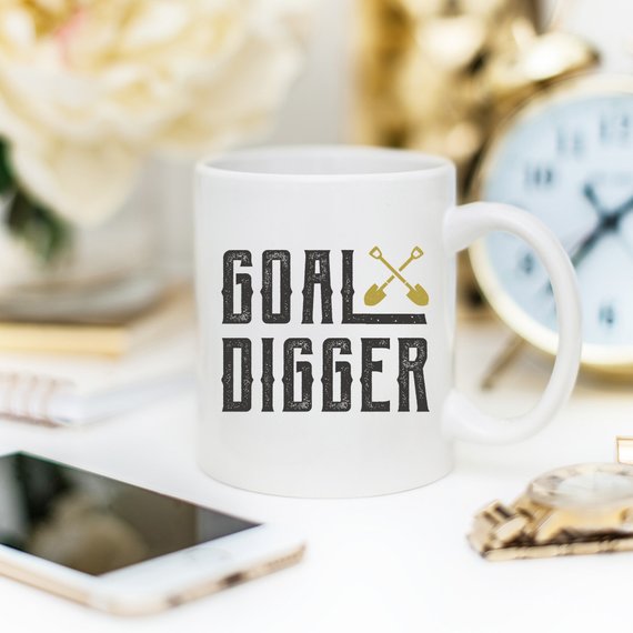 Goal Digger Mug, Entrepreneur Mug, Girl Boss Mug,