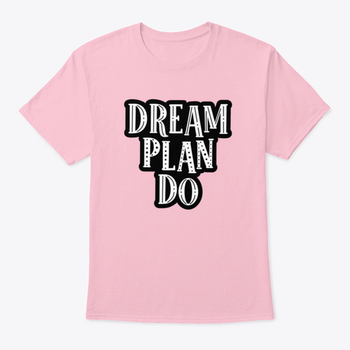 Dream, Plan, Do Motivational Quote Success Design For T-Shirt Design