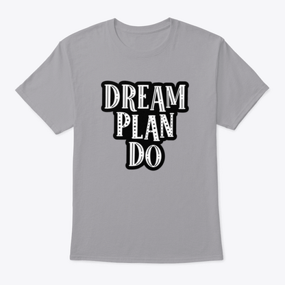 Dream, Plan, Do Motivational Quote Success Design For T-Shirt Design